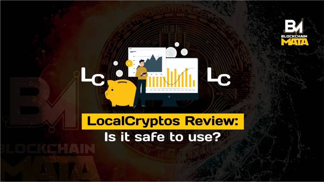 LocalCryptos Review: Is it safe to use?